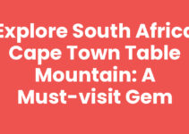 Explore South Africa Cape Town Table Mountain: A Must-Visit Gem