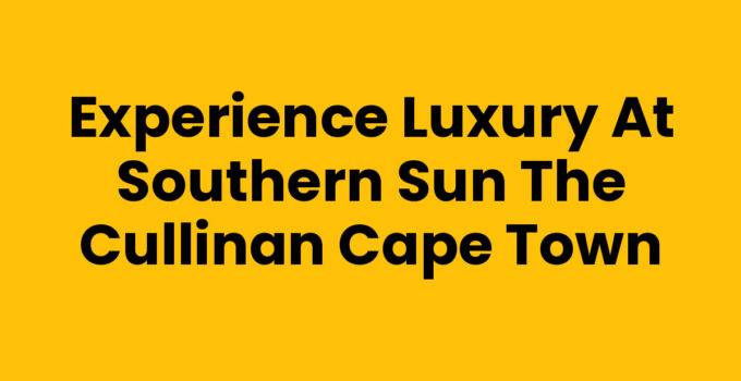 Southern Sun The Cullinan Cape Town with stunning views