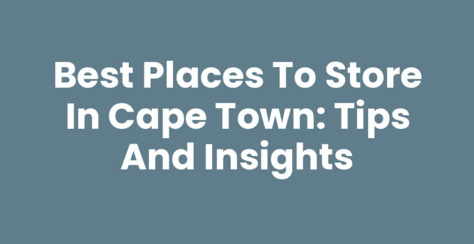 Store In Cape Town - Secure storage solutions and facilities