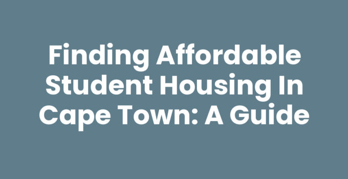 Student Housing In Cape Town: Affordable Options for Students