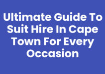 Ultimate Guide to Suit Hire In Cape Town for Every Occasion