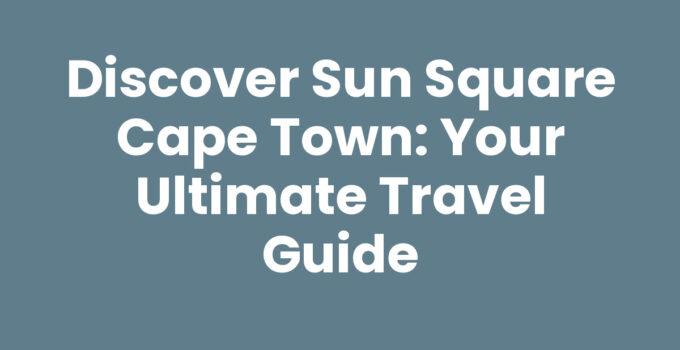 Explore Sun Square Cape Town, a vibrant hotel in the heart of South Africa.