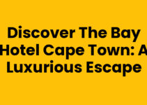 Discover The Bay Hotel Cape Town: A Luxurious Escape