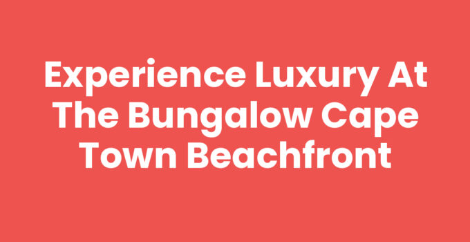The Bungalow Cape Town beachfront with ocean view