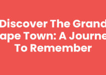 Discover The Grand Cape Town: A Journey to Remember