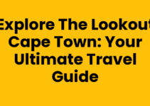 Explore The Lookout Cape Town: Your Ultimate Travel Guide