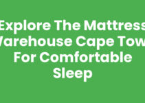 Explore The Mattress Warehouse Cape Town for Comfortable Sleep