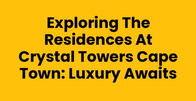 The Residences At Crystal Towers Cape Town luxurious living space