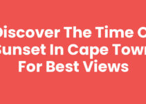 Discover the Time Of Sunset In Cape Town for Best Views