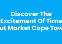 Discover the Excitement of Time Out Market Cape Town