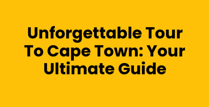 Tour To Cape Town showcasing Table Mountain and the coast