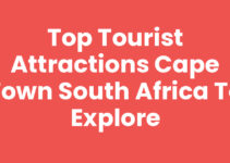 Top Tourist Attractions Cape Town South Africa to Explore