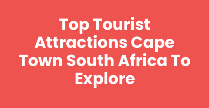 Tourist Attractions Cape Town South Africa including Table Mountain and V&A Waterfront
