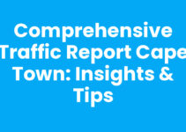 Comprehensive Traffic Report Cape Town: Insights & Tips
