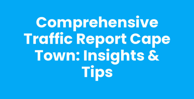 Traffic Report Cape Town: A visual guide to navigating the city's traffic trends.