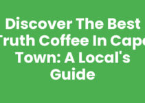 Discover the Best Truth Coffee In Cape Town: A Local’s Guide