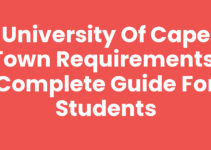 University Of Cape Town Requirements: Complete Guide for Students