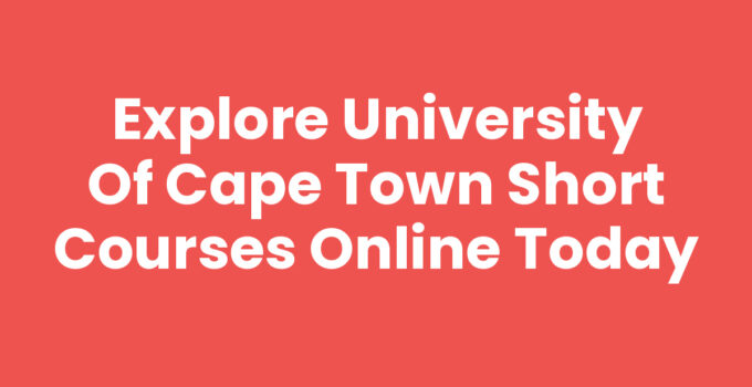 University Of Cape Town Short Courses Online - Learn from home