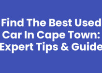Find the Best Used Car In Cape Town: Expert Tips & Guide