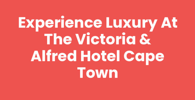 Exterior view of the Victoria & Alfred Hotel Cape Town