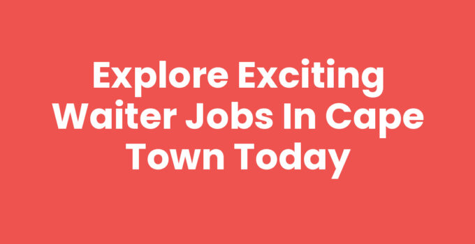 Waiter Jobs In Cape Town - A bustling restaurant scene