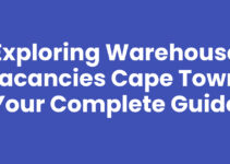 Exploring Warehouse Vacancies Cape Town: Your Complete Guide