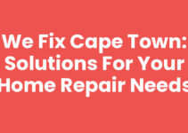 We Fix Cape Town: Solutions for Your Home Repair Needs