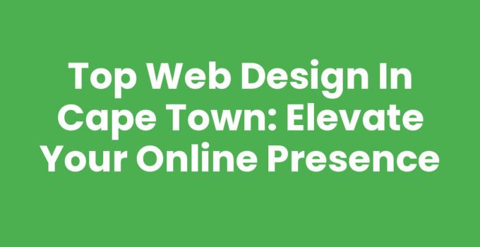 Web Design In Cape Town - A modern and responsive website layout showcasing local elements.