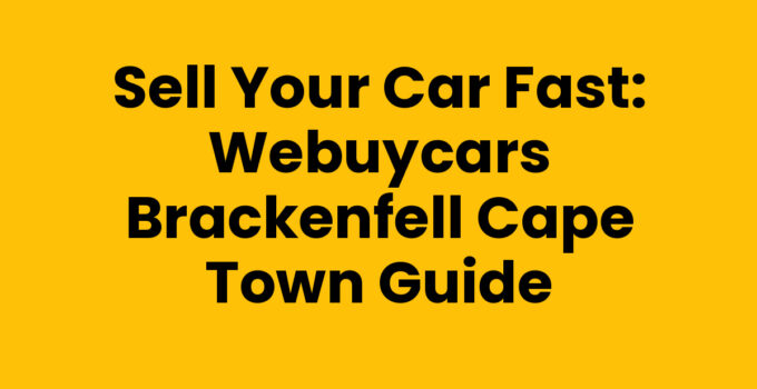 Webuycars Brackenfell Cape Town - Quick Car Selling Service