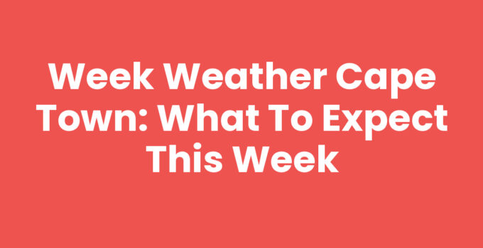 Week Weather Cape Town forecast with sunny and rainy day indicators