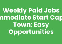 Weekly Paid Jobs Immediate Start Cape Town: Easy Opportunities
