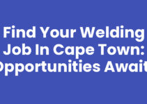 Find Your Welding Job In Cape Town: Opportunities Await!
