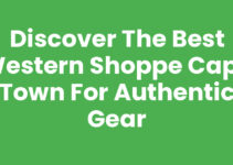 Discover the Best Western Shoppe Cape Town for Authentic Gear