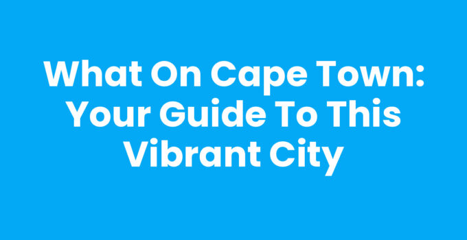 Cape Town attractions including Table Mountain and V&A Waterfront