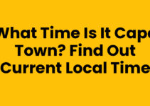 What Time Is It Cape Town? Find Out Current Local Time