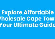 Explore Affordable Wholesale Cape Town: Your Ultimate Guide