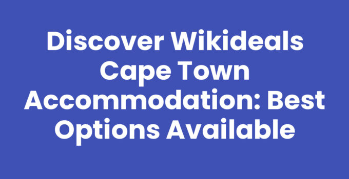 Wikideals Cape Town Accommodation options for travelers.