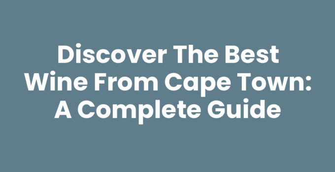 A vine-covered landscape showcasing wine from Cape Town.